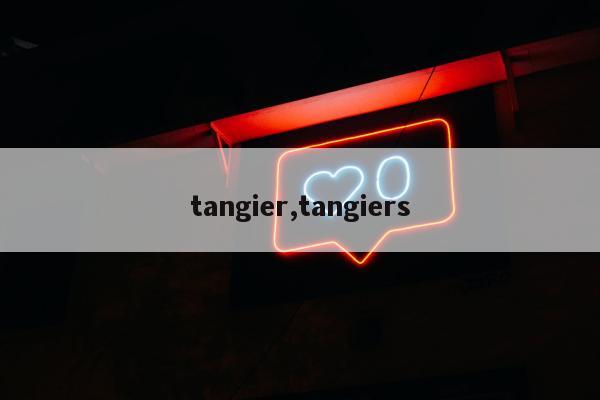 tangier,tangiers