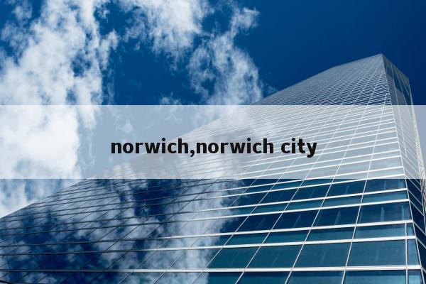 norwich,norwich city