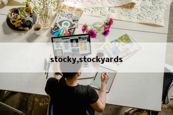 stocky,stockyards